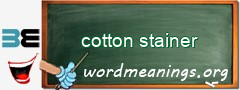 WordMeaning blackboard for cotton stainer